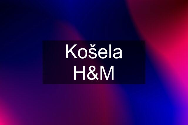 Košela H&M