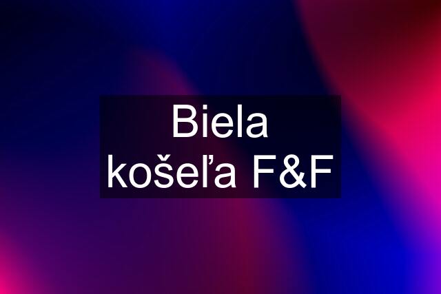 Biela košeľa F&F