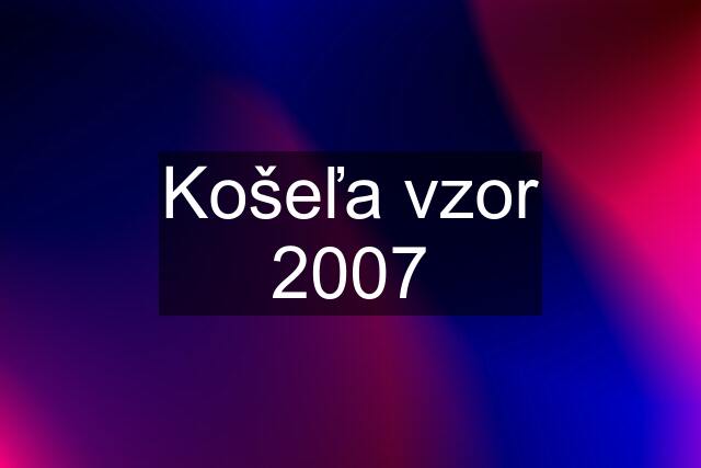 Košeľa vzor 2007