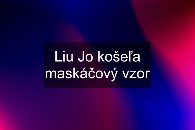 Liu Jo košeľa maskáčový vzor