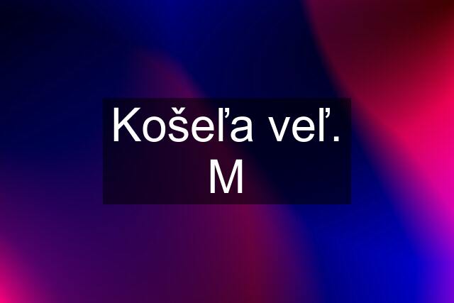 Košeľa veľ. M