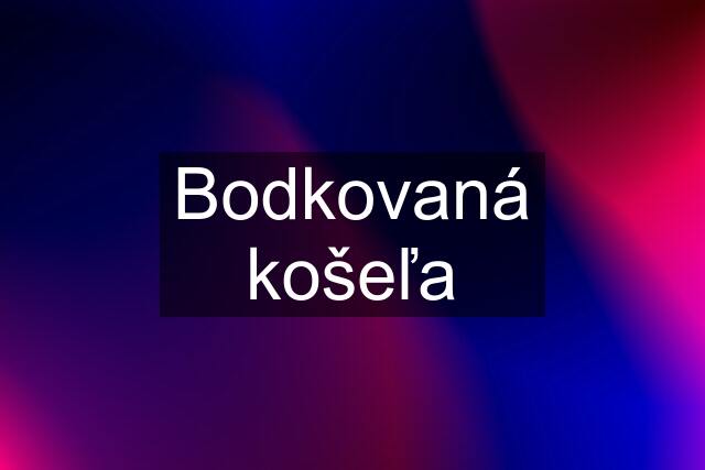 Bodkovaná košeľa