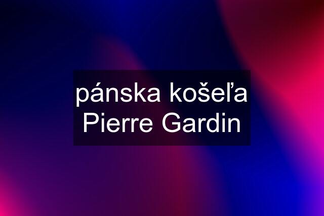 pánska košeľa Pierre Gardin