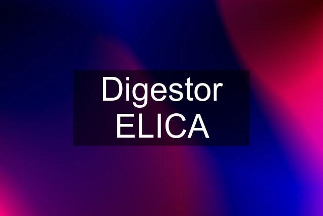 Digestor ELICA