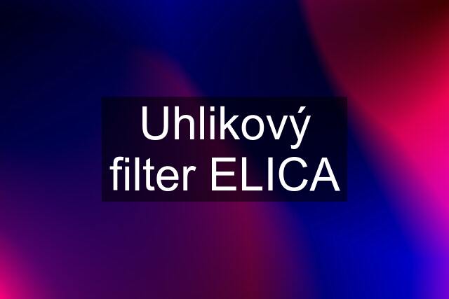 Uhlikový filter ELICA