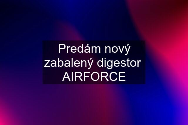 Predám nový zabalený digestor  AIRFORCE