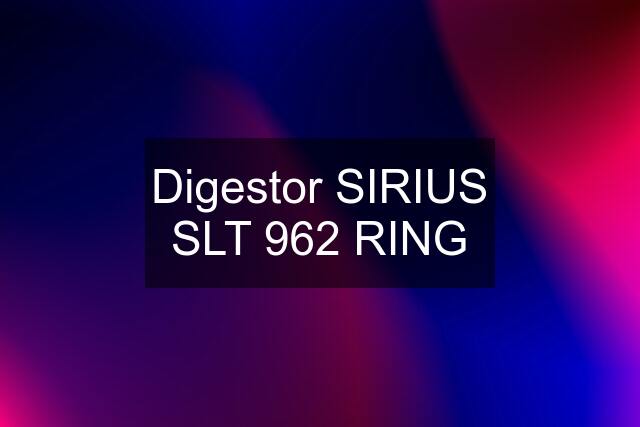 Digestor SIRIUS SLT 962 RING
