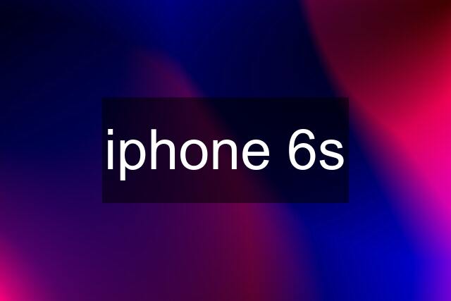 iphone 6s