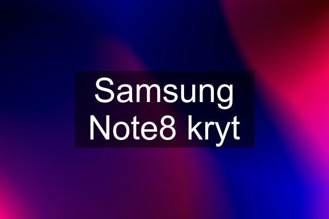 Samsung Note8 kryt