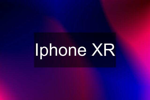 Iphone XR