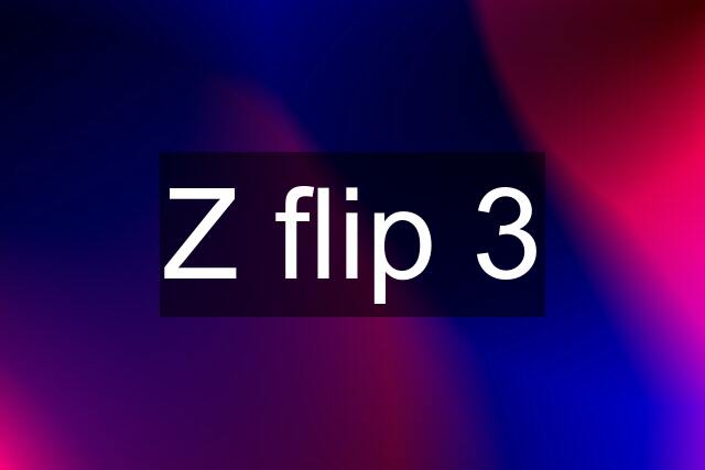 Z flip 3