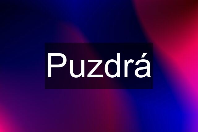 Puzdrá