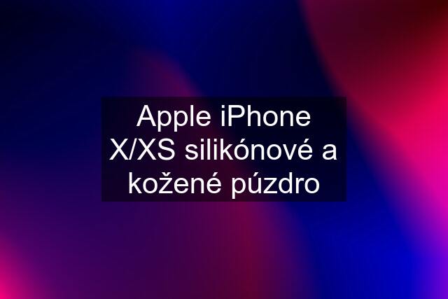 Apple iPhone X/XS silikónové a kožené púzdro