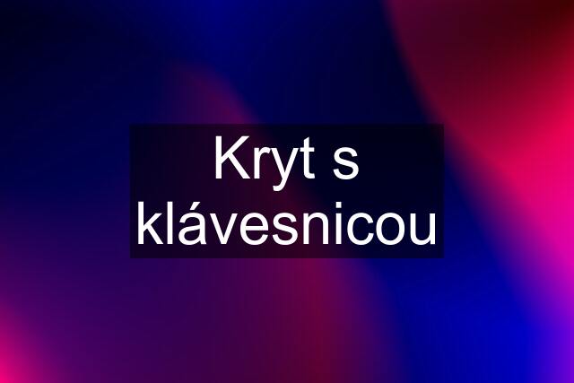 Kryt s klávesnicou