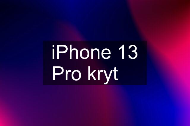 iPhone 13 Pro kryt ✅