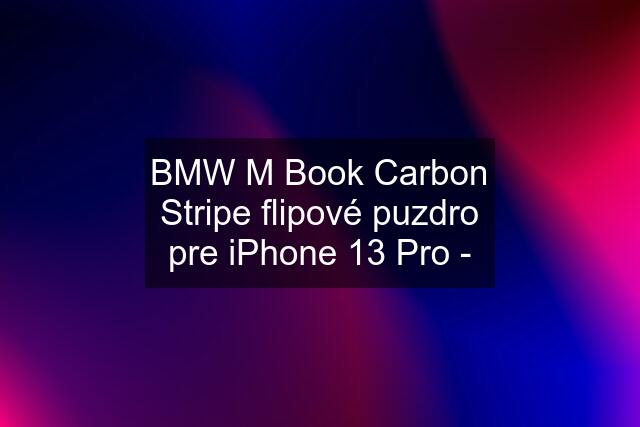 BMW M Book Carbon Stripe flipové puzdro pre iPhone 13 Pro -