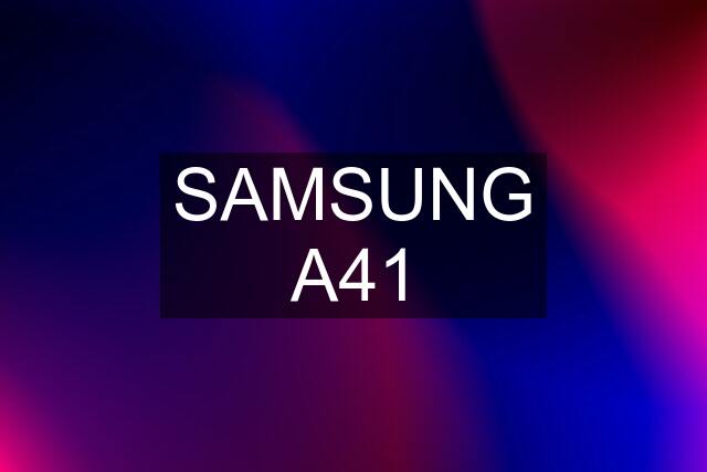 SAMSUNG A41