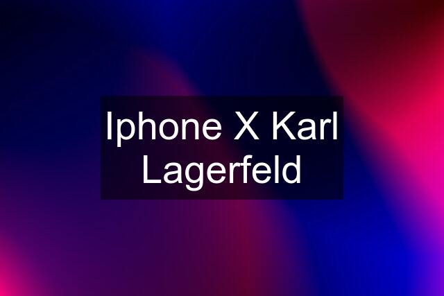 Iphone X Karl Lagerfeld