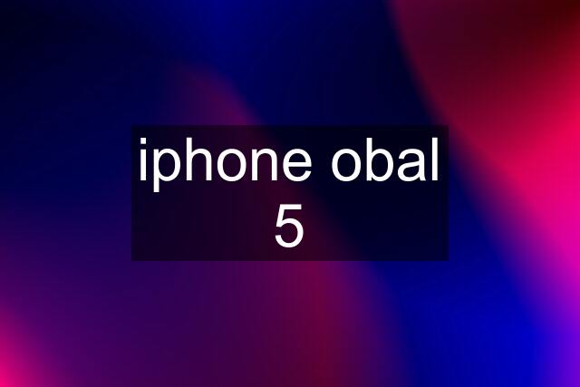 iphone obal 5