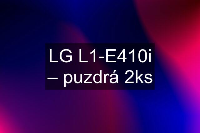 LG L1-E410i – puzdrá 2ks