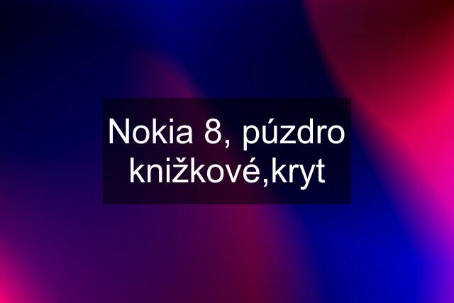 Nokia 8, púzdro knižkové,kryt