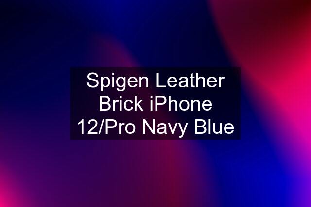 Spigen Leather Brick iPhone 12/Pro Navy Blue