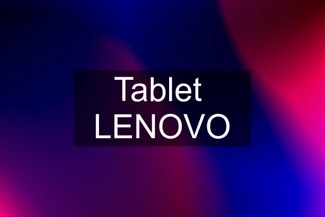 Tablet  LENOVO