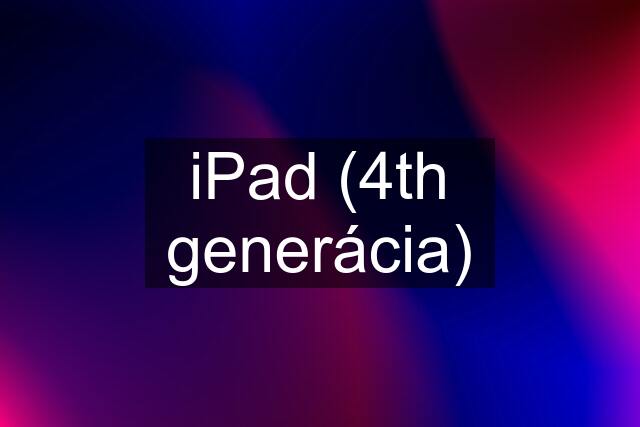 iPad (4th generácia)