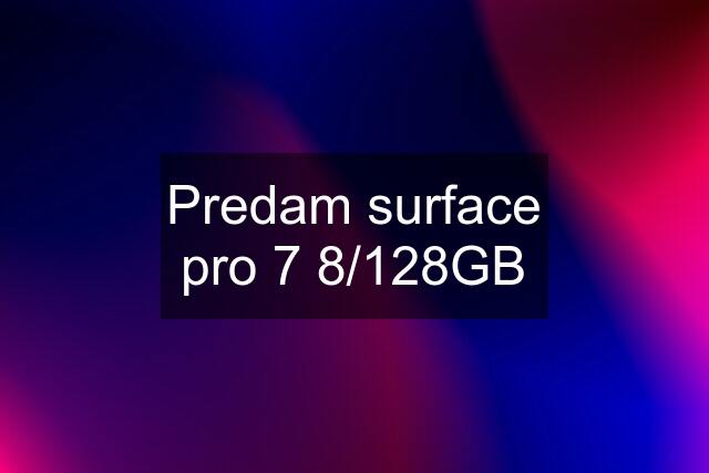 Predam surface pro 7 8/128GB