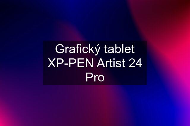 Grafický tablet XP-PEN Artist 24 Pro