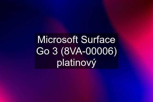 Microsoft Surface Go 3 (8VA-00006) platinový