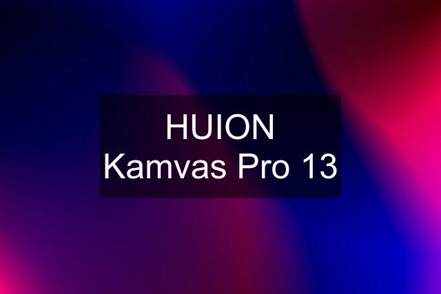 HUION Kamvas Pro 13