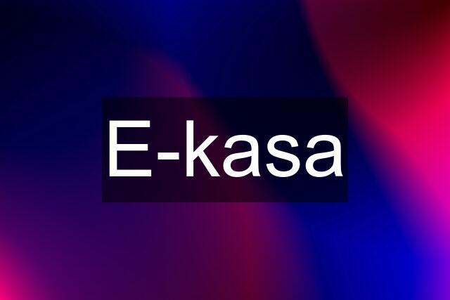 E-kasa