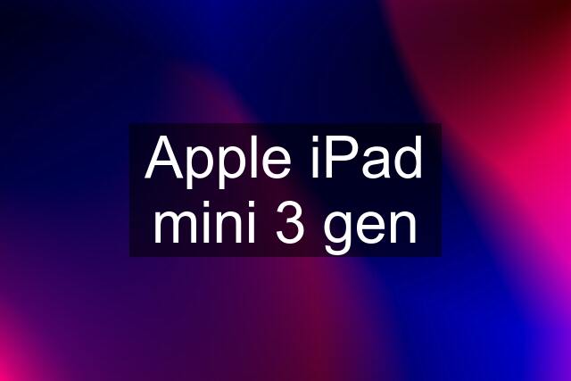 Apple iPad mini 3 gen