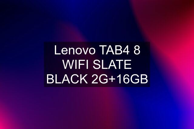 Lenovo TAB4 8 WIFI SLATE BLACK 2G+16GB