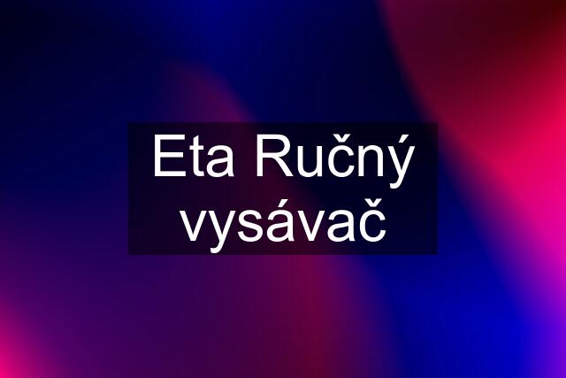 Eta Ručný vysávač