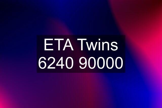 ETA Twins 6240 90000