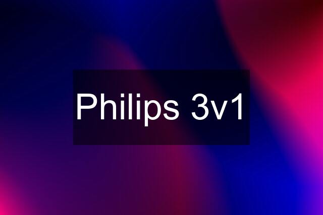 Philips 3v1