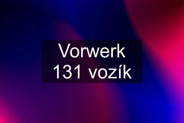 Vorwerk 131 vozík