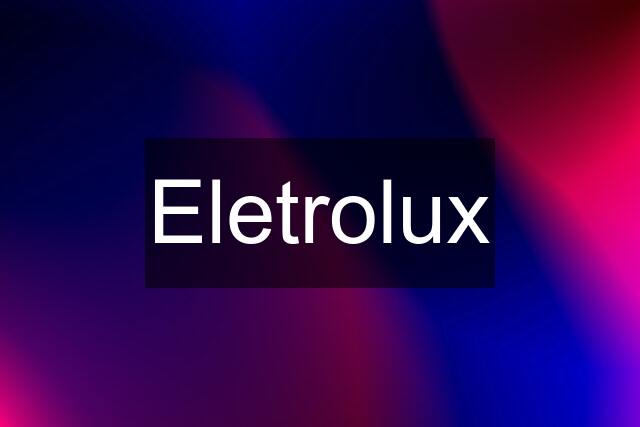 Eletrolux