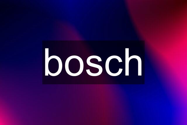 bosch