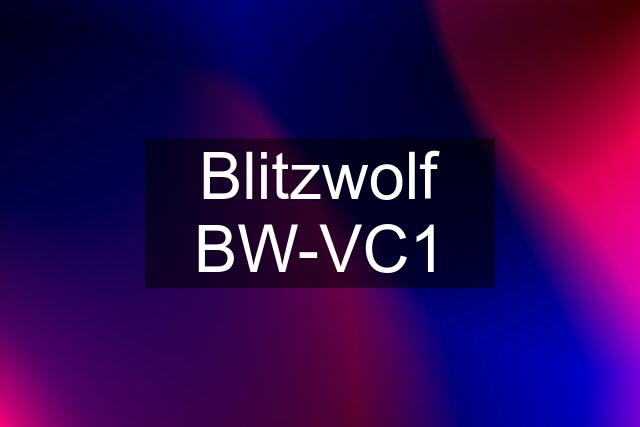 Blitzwolf BW-VC1