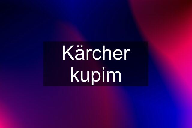 Kärcher kupim