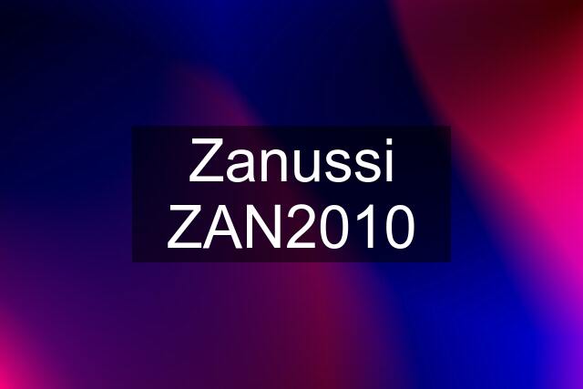 Zanussi ZAN2010