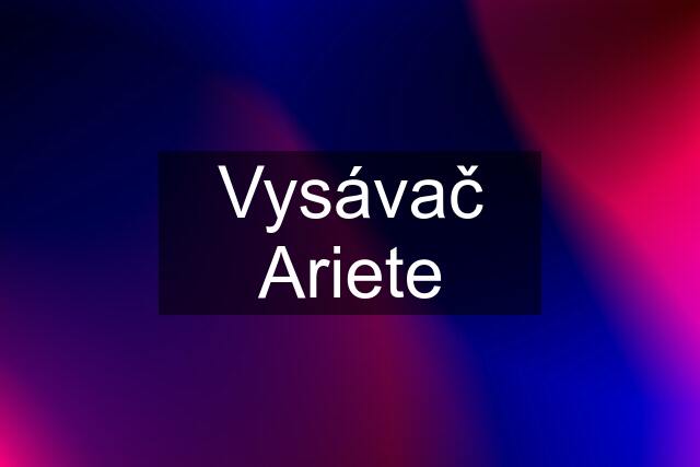 Vysávač Ariete