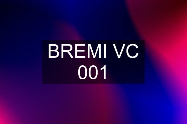 BREMI VC 001