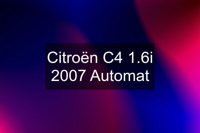 Citroën C4 1.6i 2007 Automat