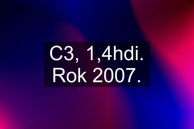 C3, 1,4hdi. Rok 2007.