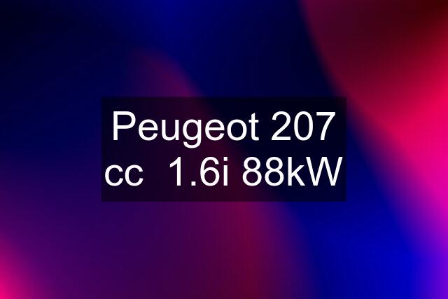 Peugeot 207 cc  1.6i 88kW