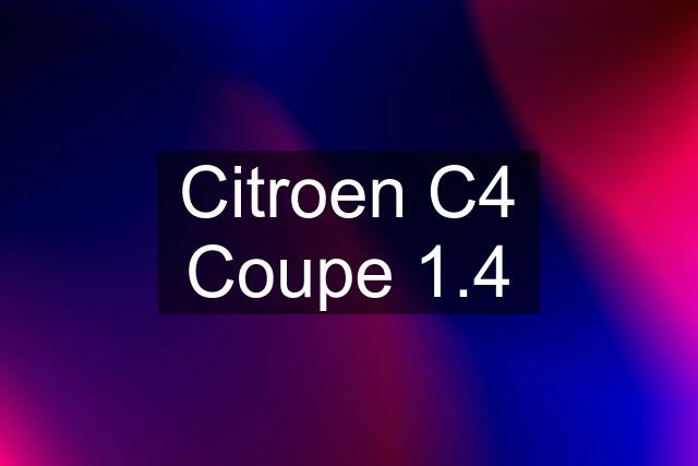 Citroen C4 Coupe 1.4